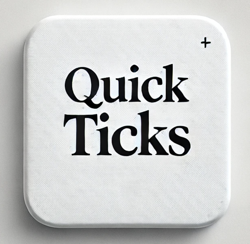 Quick Ticks